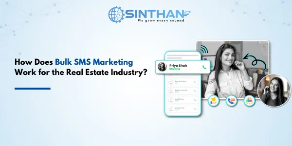 How Does Bulk SMS Marketing Work for the Real Estate Industry?